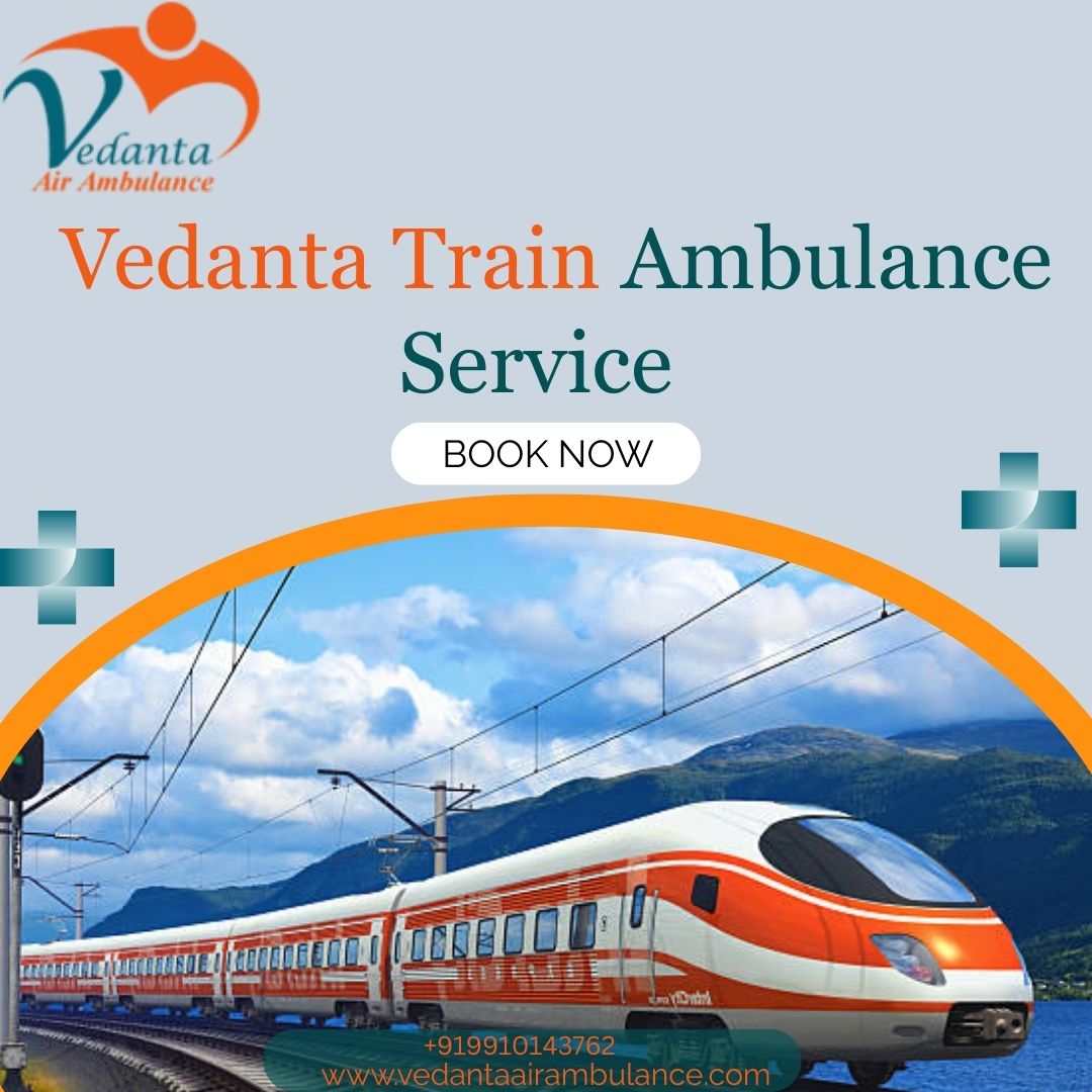Select Vedanta Train Ambulance Service in Kochin with a High-Tech Medical Team