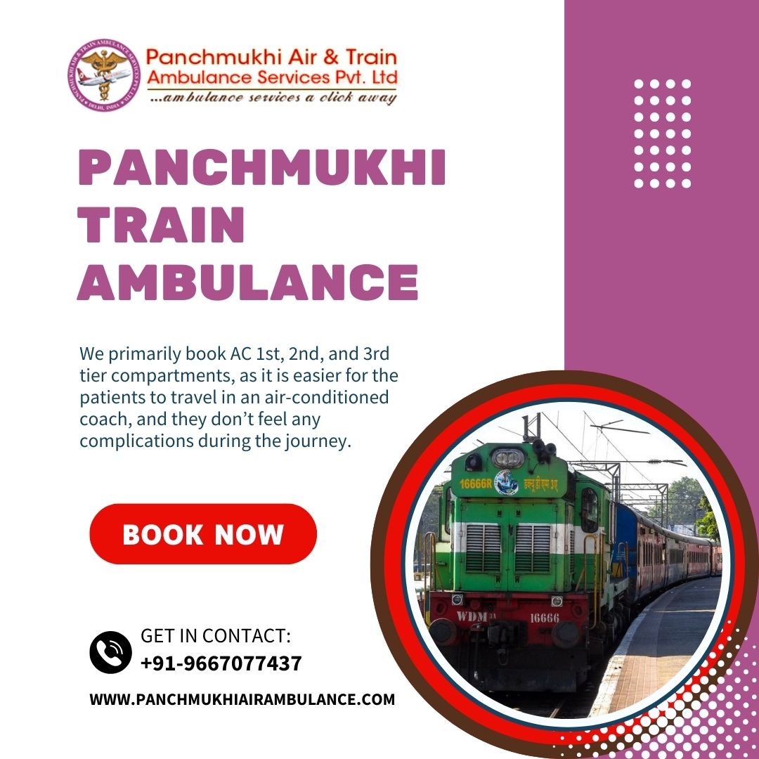 Train Ambulance in Guwahati with Matchless Medical System