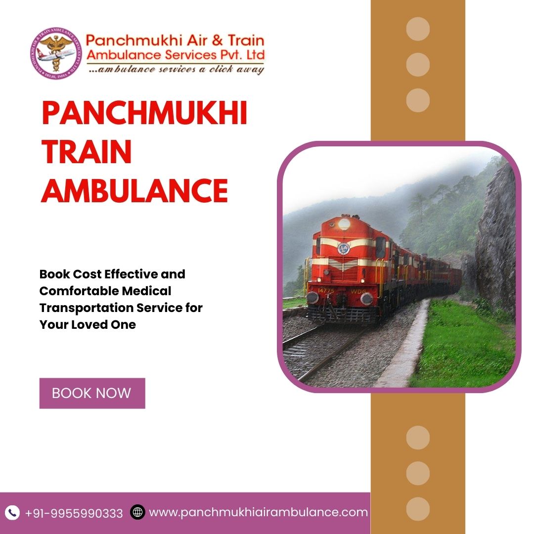 Pick Train Ambulance Service in Cooch Behar by Panchmukhi at a Low Cost