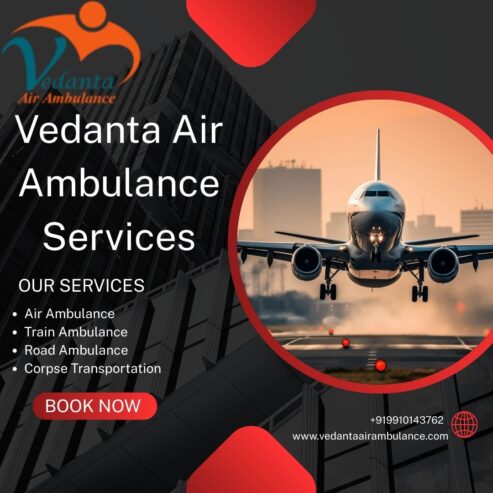 Vedanta Air Ambulance Service in Siliguri – Enhanced and Secure Transfer Process