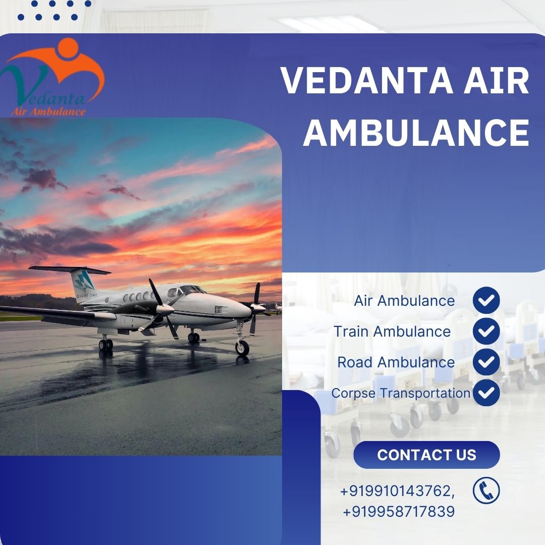 Vedanta Air Ambulance in Ranchi Provides Stress-Free Hospital Transportation