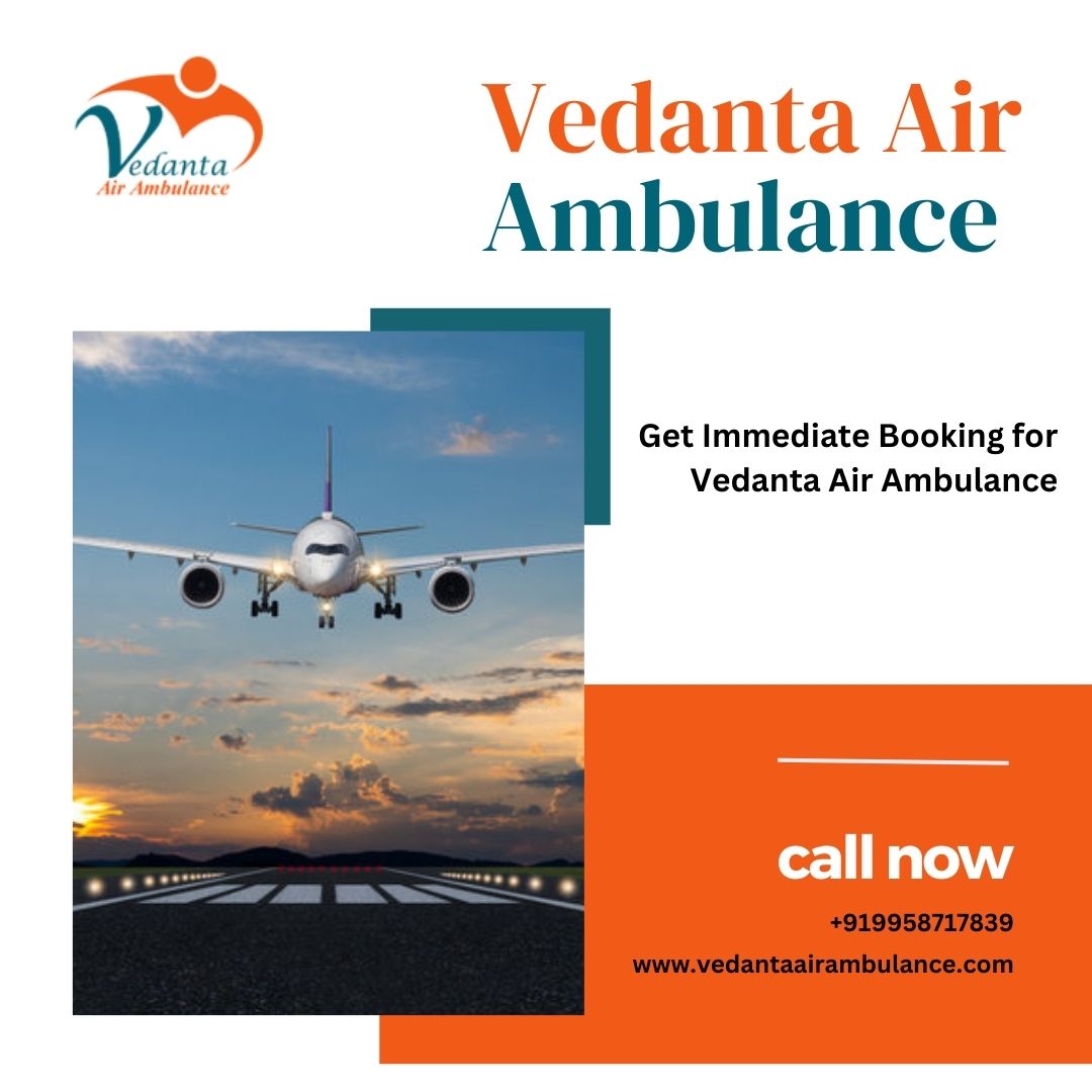 Transfer a Patient without Any Risk with Vedanta Air Ambulance in Ranchi