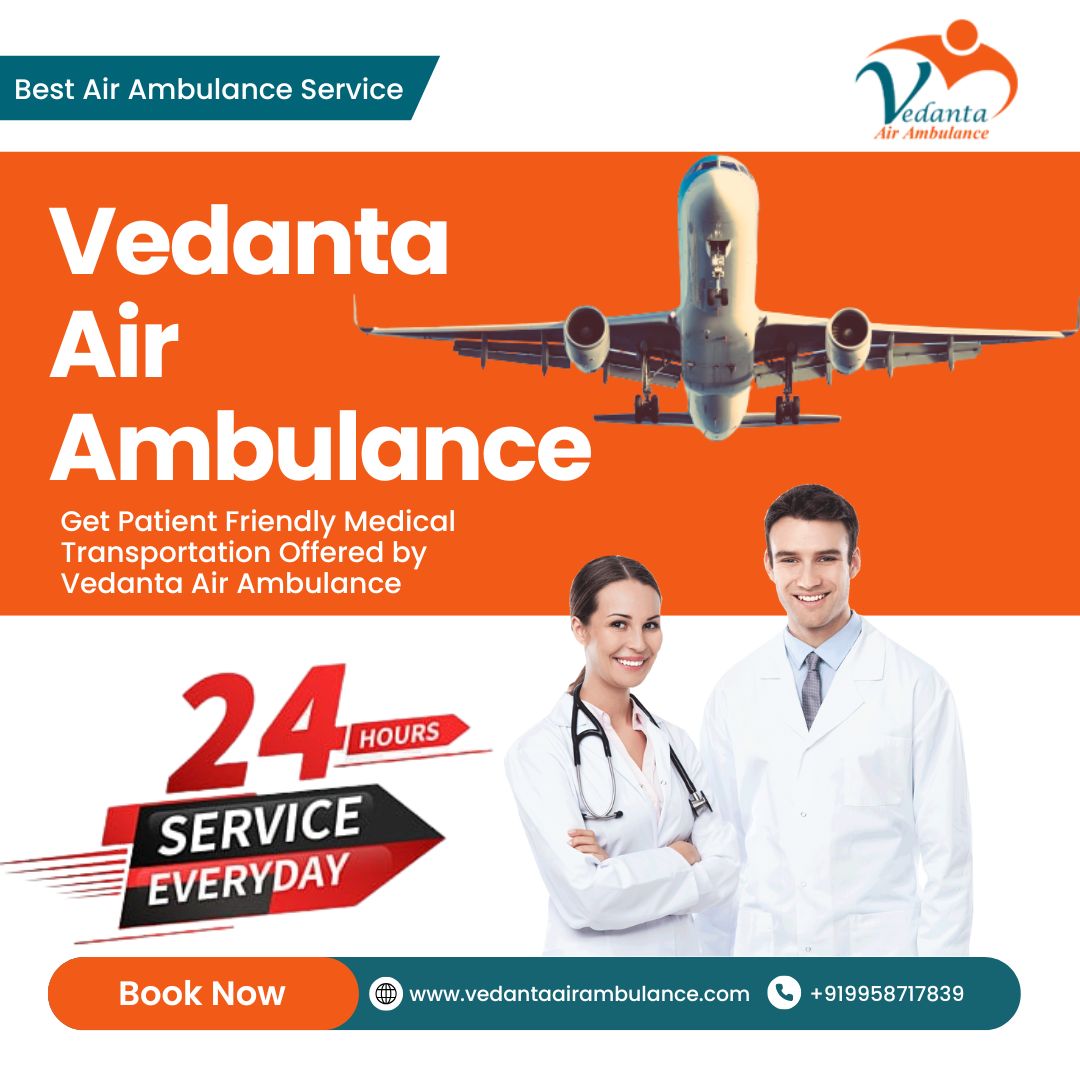 Vedanta Air Ambulance in Ranchi Provides Safe Healthcare Services