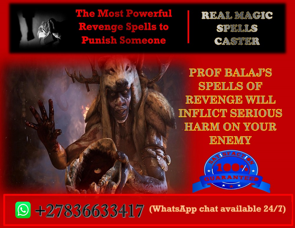 Seeking Revenge? Discover the Most Detailed Guide to the Top 10 Best-Reviewed Revenge Spells on the Internet — Process & Expectations +27836633417