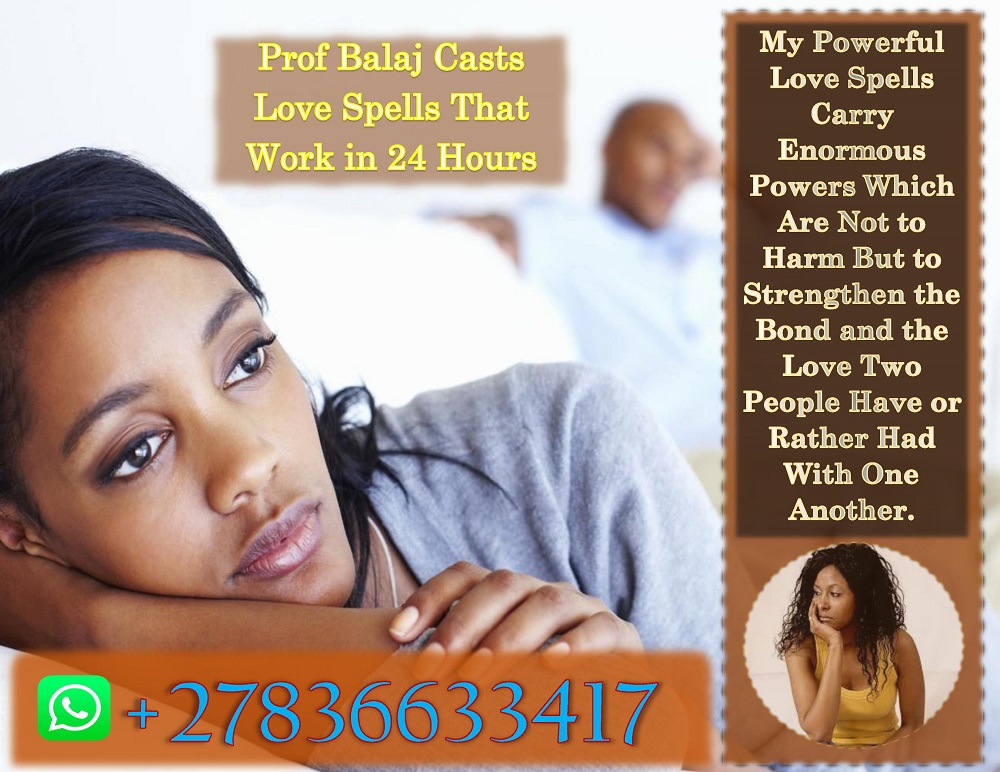 Lost the One You Love? Heartbroken? Try These Powerful Lost Love Spells to Reunite with Your Partner Today +27836633417