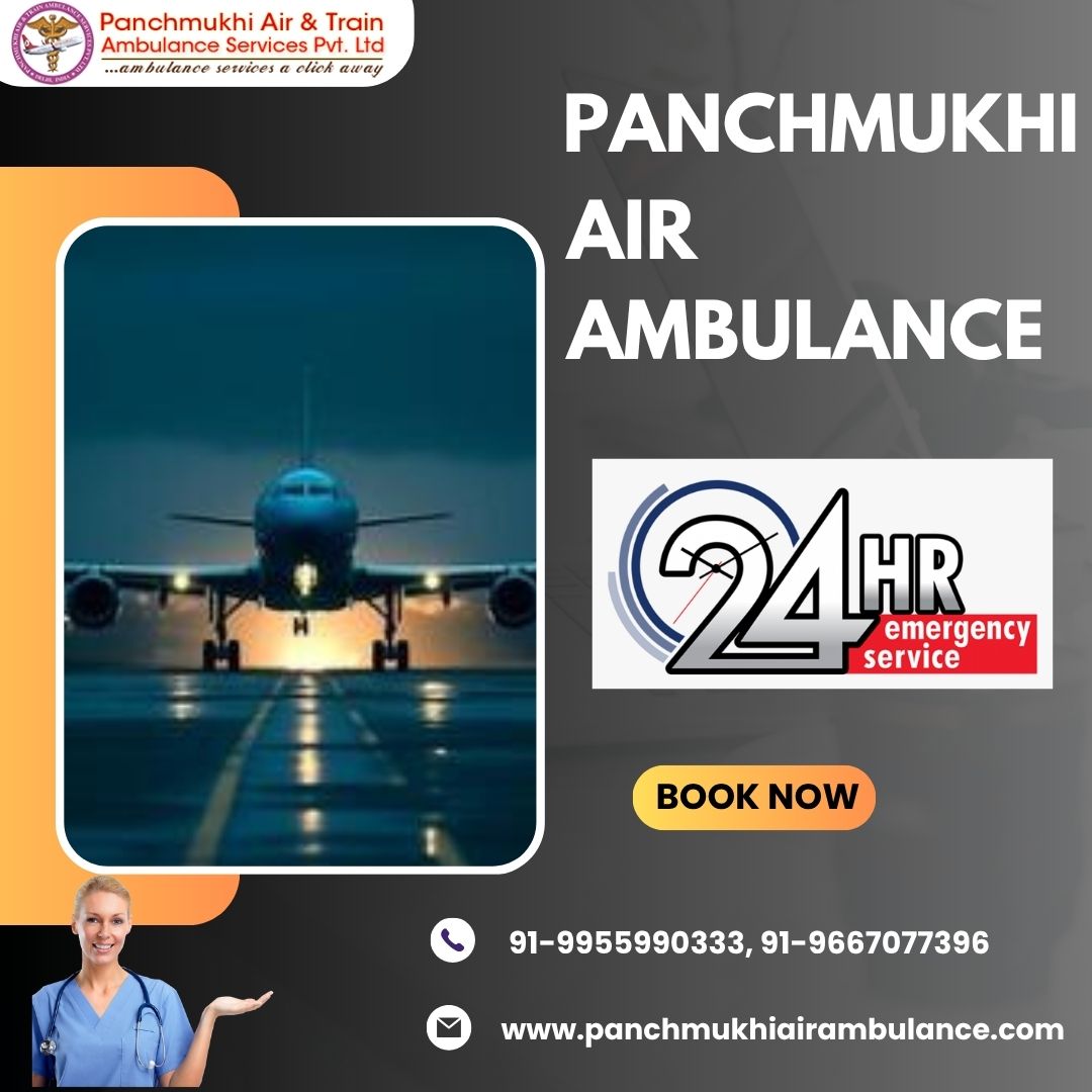 Opt Hassle-Free Patient Transfer Panchmukhi Air Ambulance in Siliguri