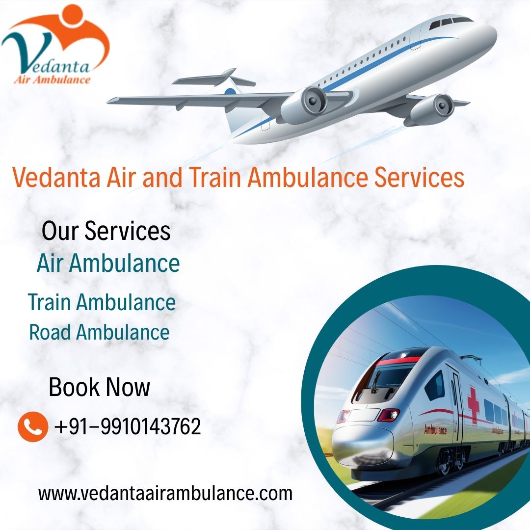 Vedanta Air Ambulance Services in Patna Handles Your Transportation Needs on Its Own