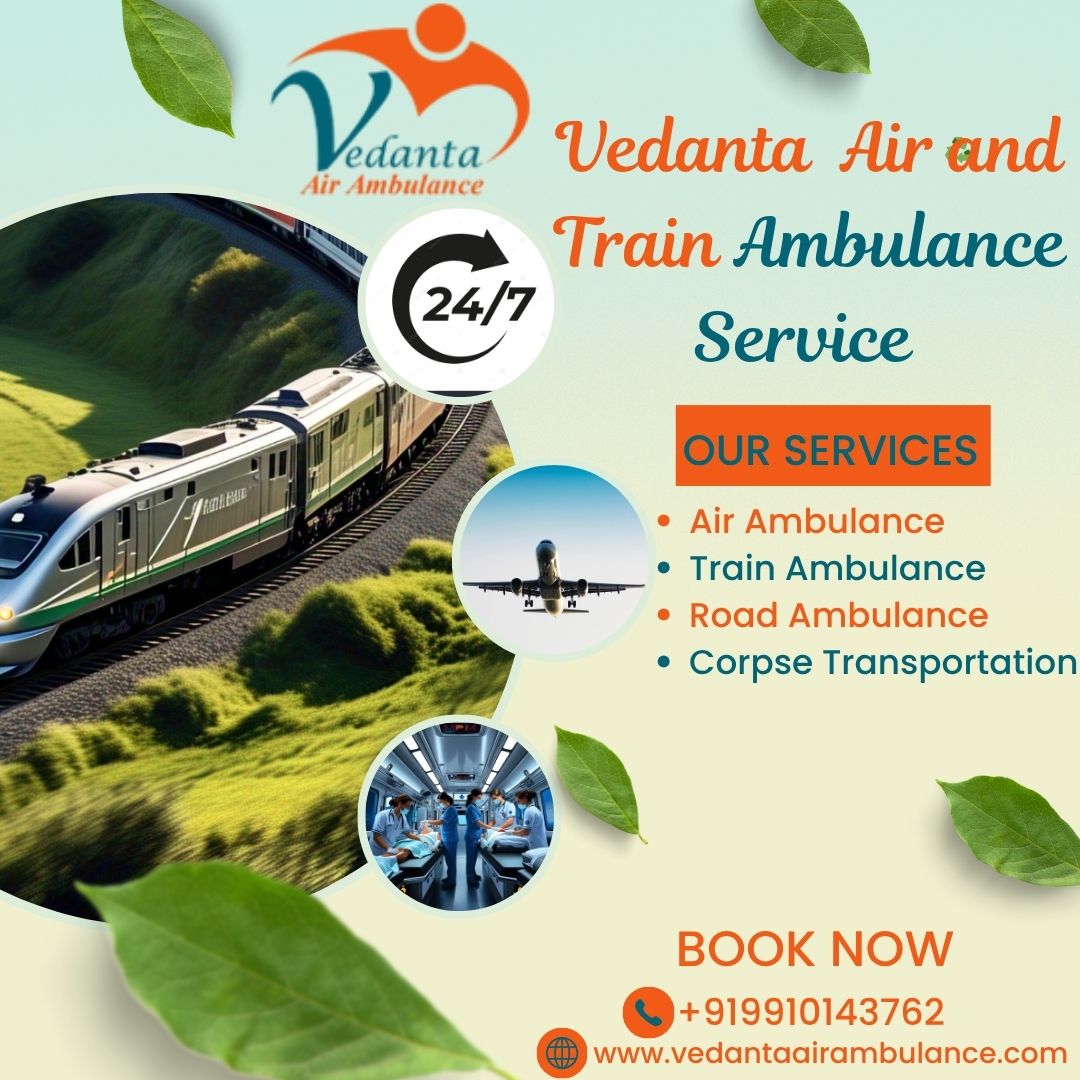 Book the Vedanta train ambulance service in Kerala with an expanded medical team