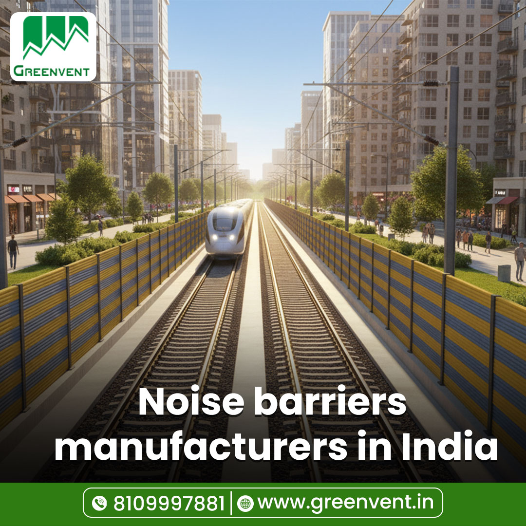 Leading Noise Barriers Manufacturers in India for Effective Sound Control