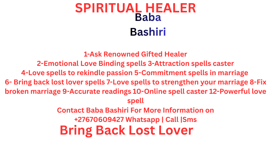 Love spells caster +27670609427 Arcadia,Alan Manor,Alberton,Alberton city,Alexandra,AllandaleAllen Groove,Arcadia,Atlasville,Atteridgeville,Auckland Park,Austin View,Bedfordview