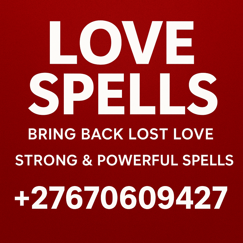 Bring back lost lover +27670609427 Bellavista,Bellevue,Benoni,Berea,Bertrams,BeverlyBeverly Hills,Bezetenheid valley,Birch Acres,Birchleigh,Birchleigh North,Bloubosrand,Blue Hills